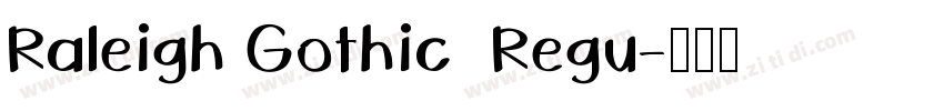 Raleigh Gothic  Regu字体转换